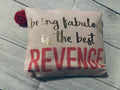 Being Fabulous Is The Best Revenge